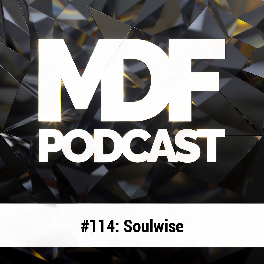 MDF Podcast 114