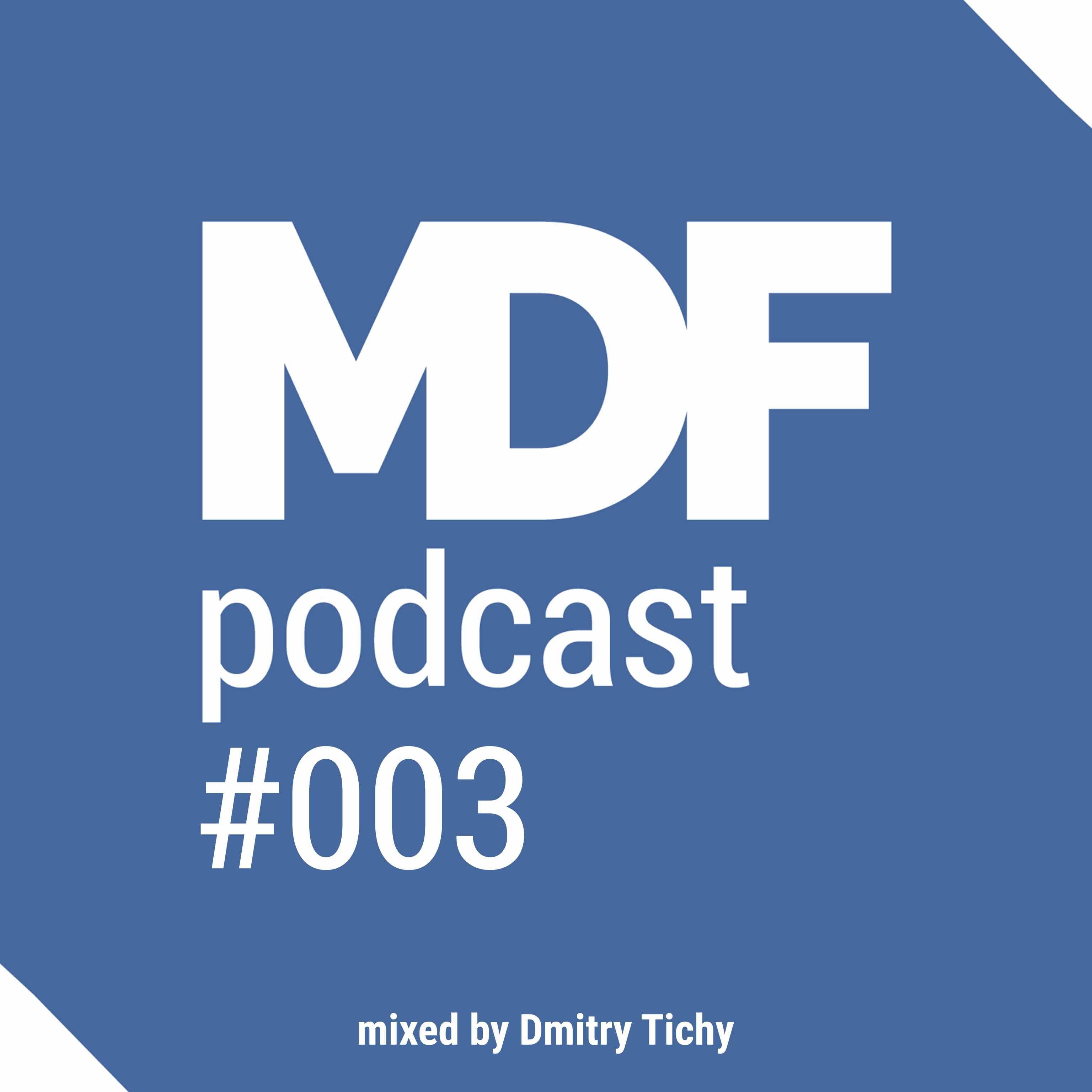MDF Podcast oo3