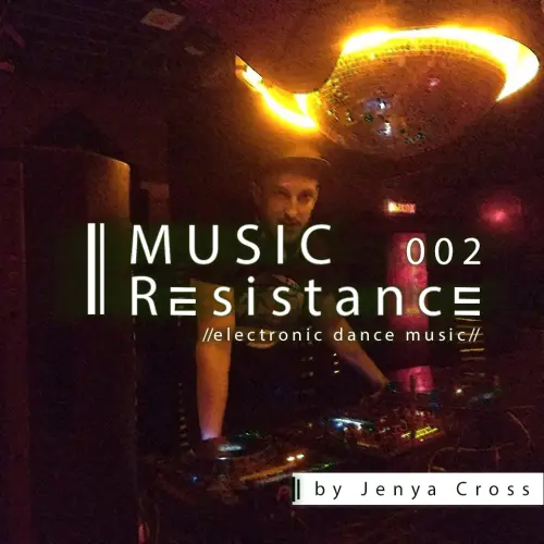 Music Resistance by Jenya Cross