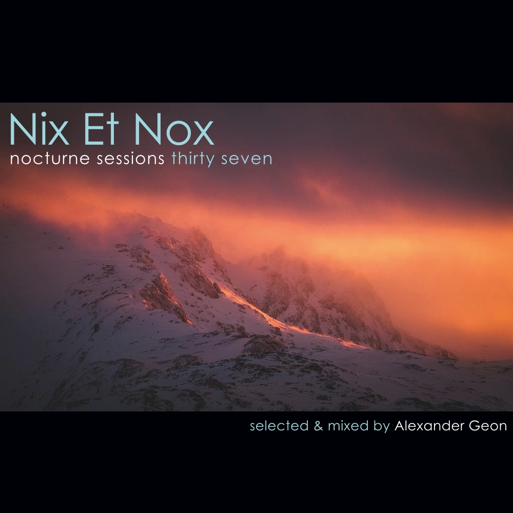 Nix Et Nox (nocturne sessions) by Alexander Geon