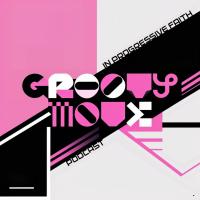 GROOVY MOVE Podcast by In Progressive Faith