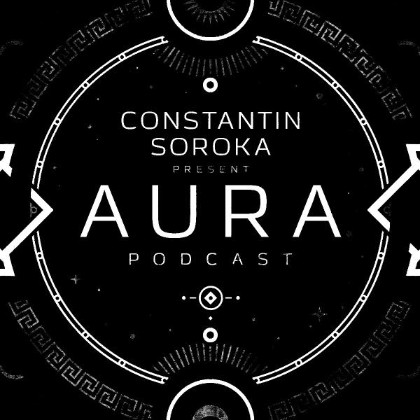 AURA Podcast by Constantin Soroka