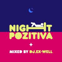 Night Pozitiva by DJ.Ex-Well